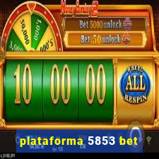 plataforma 5853 bet